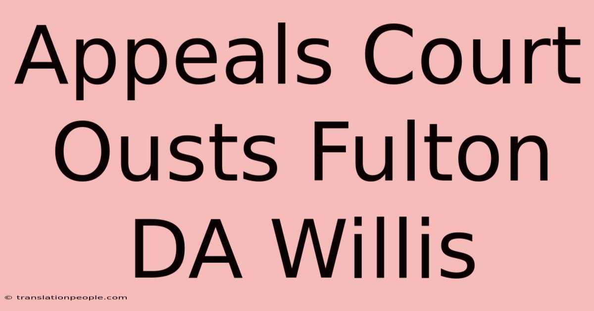 Appeals Court Ousts Fulton DA Willis