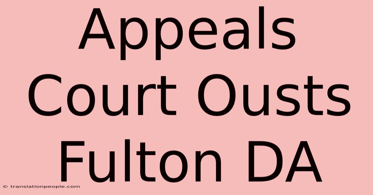 Appeals Court Ousts Fulton DA