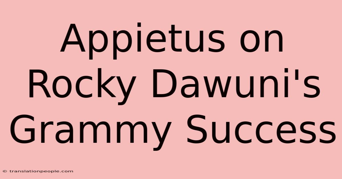 Appietus On Rocky Dawuni's Grammy Success