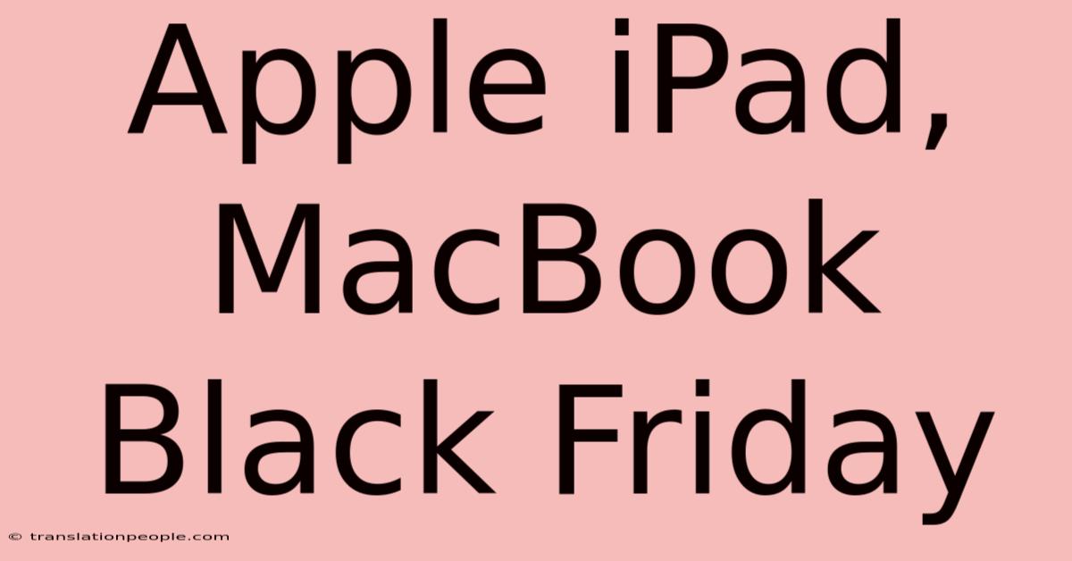 Apple IPad, MacBook Black Friday