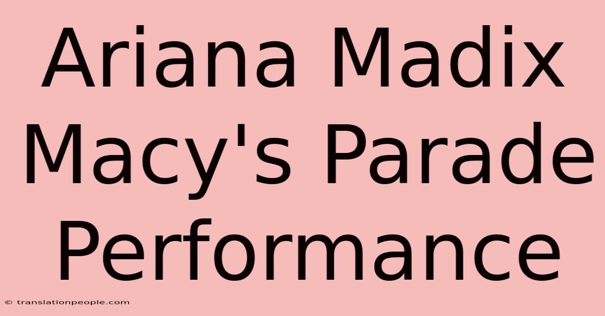 Ariana Madix Macy's Parade Performance