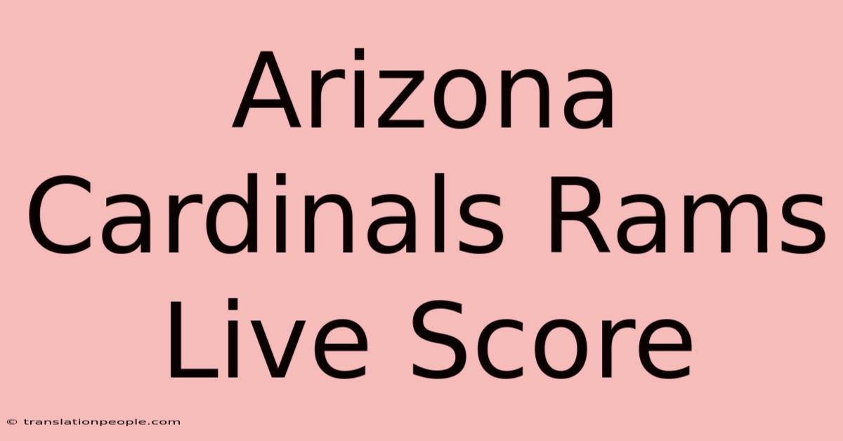 Arizona Cardinals Rams Live Score