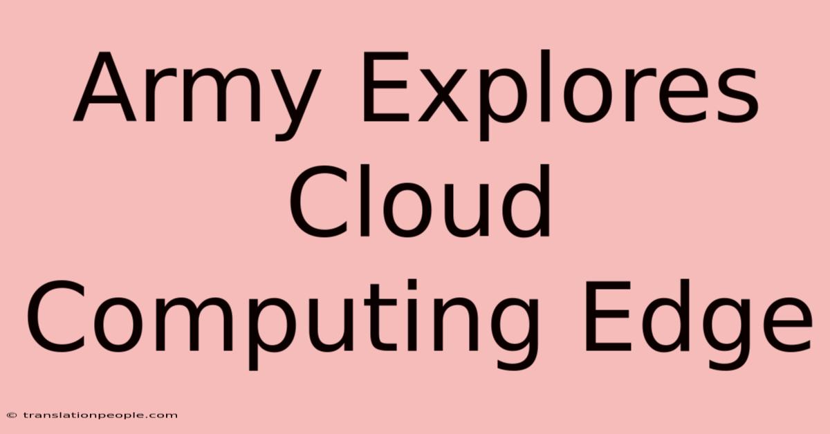 Army Explores Cloud Computing Edge