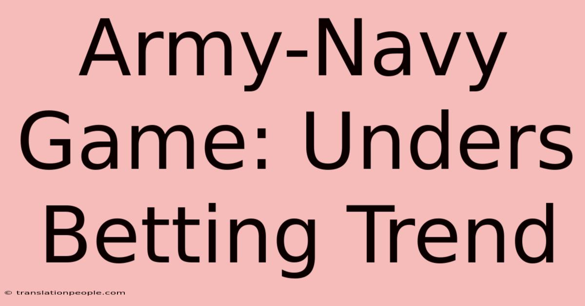 Army-Navy Game: Unders Betting Trend