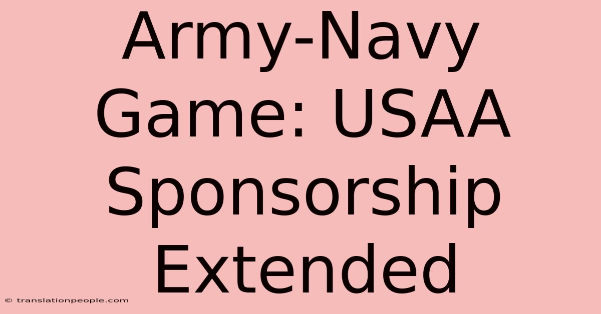 Army-Navy Game: USAA Sponsorship Extended