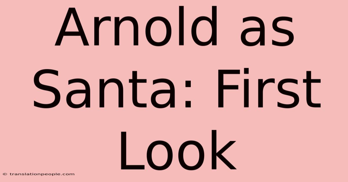 Arnold As Santa: First Look