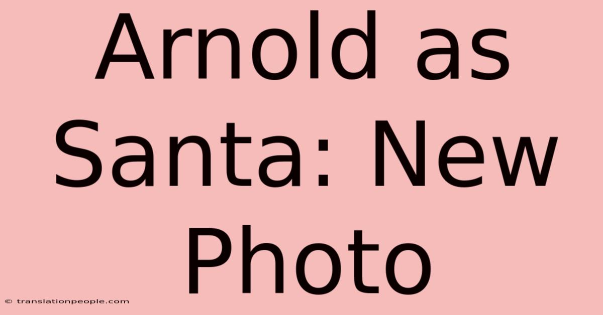 Arnold As Santa: New Photo