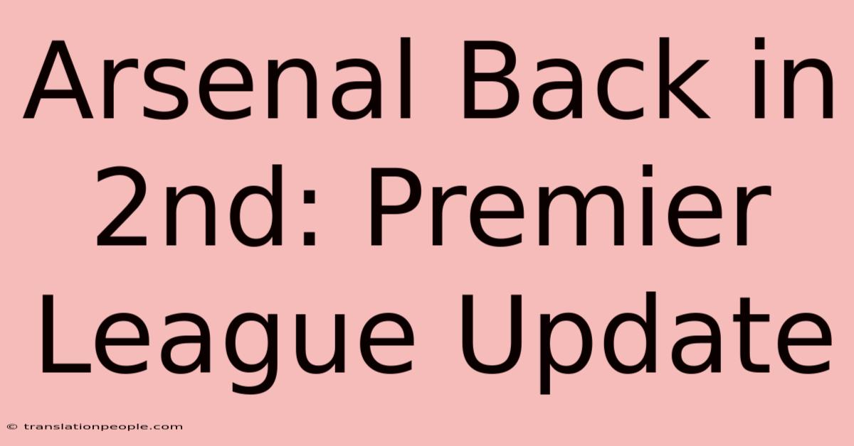 Arsenal Back In 2nd: Premier League Update