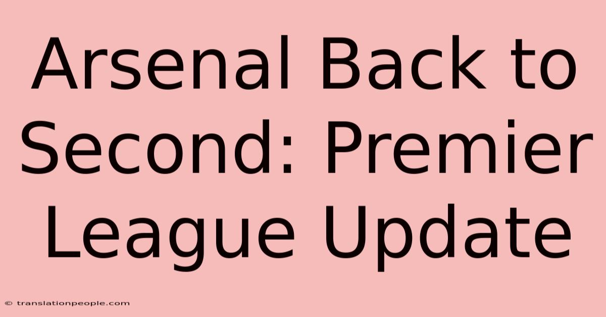 Arsenal Back To Second: Premier League Update