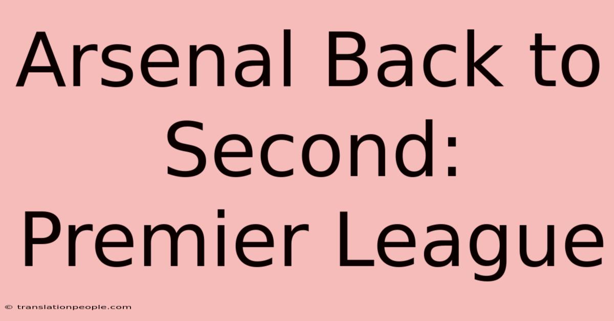 Arsenal Back To Second: Premier League