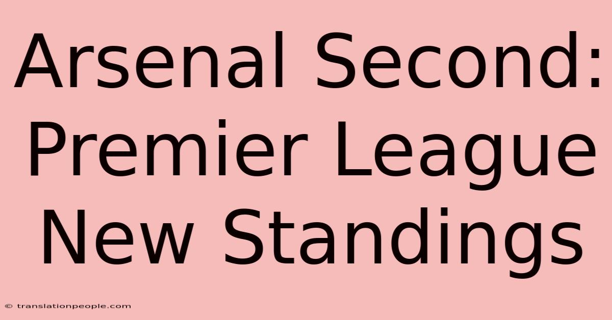 Arsenal Second: Premier League New Standings