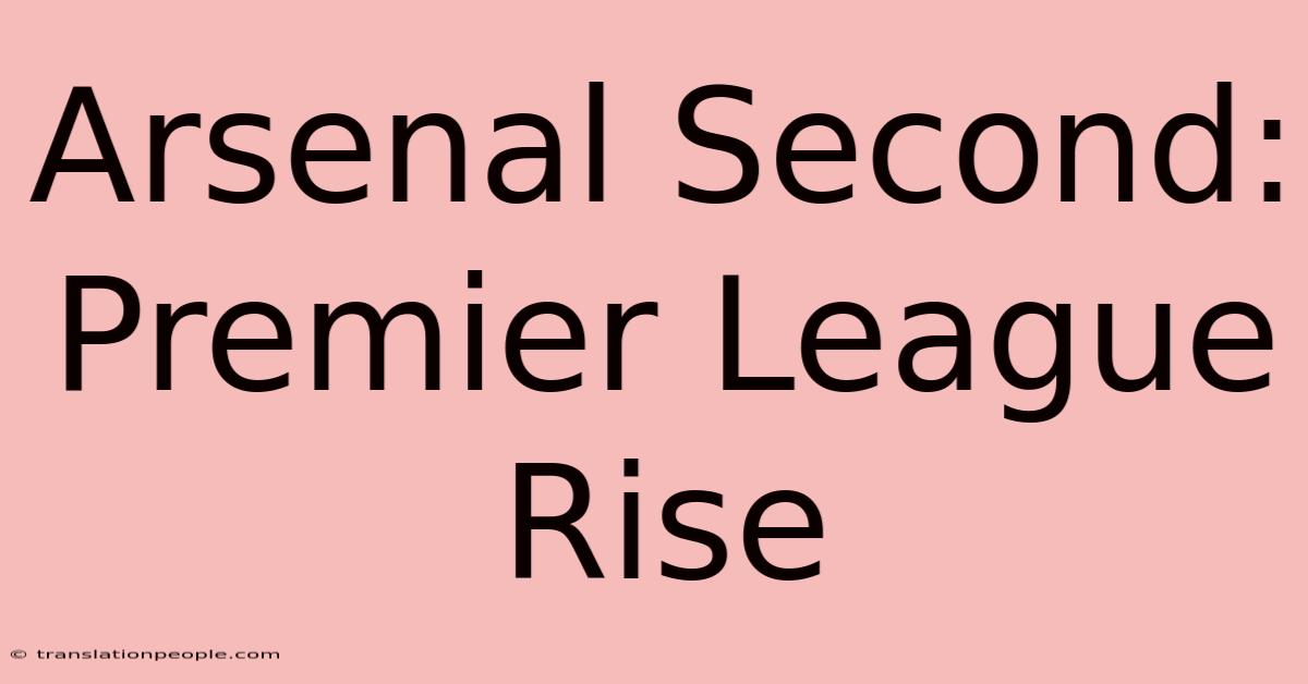 Arsenal Second: Premier League Rise