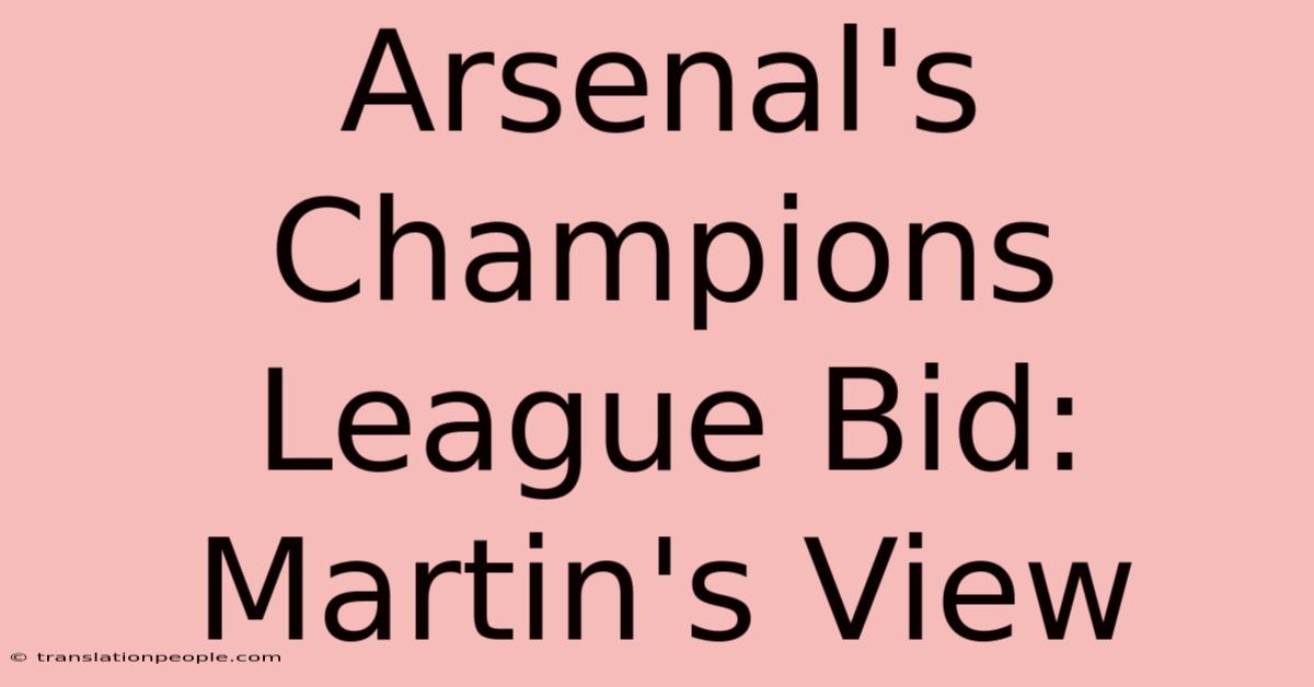 Arsenal's Champions League Bid: Martin's View