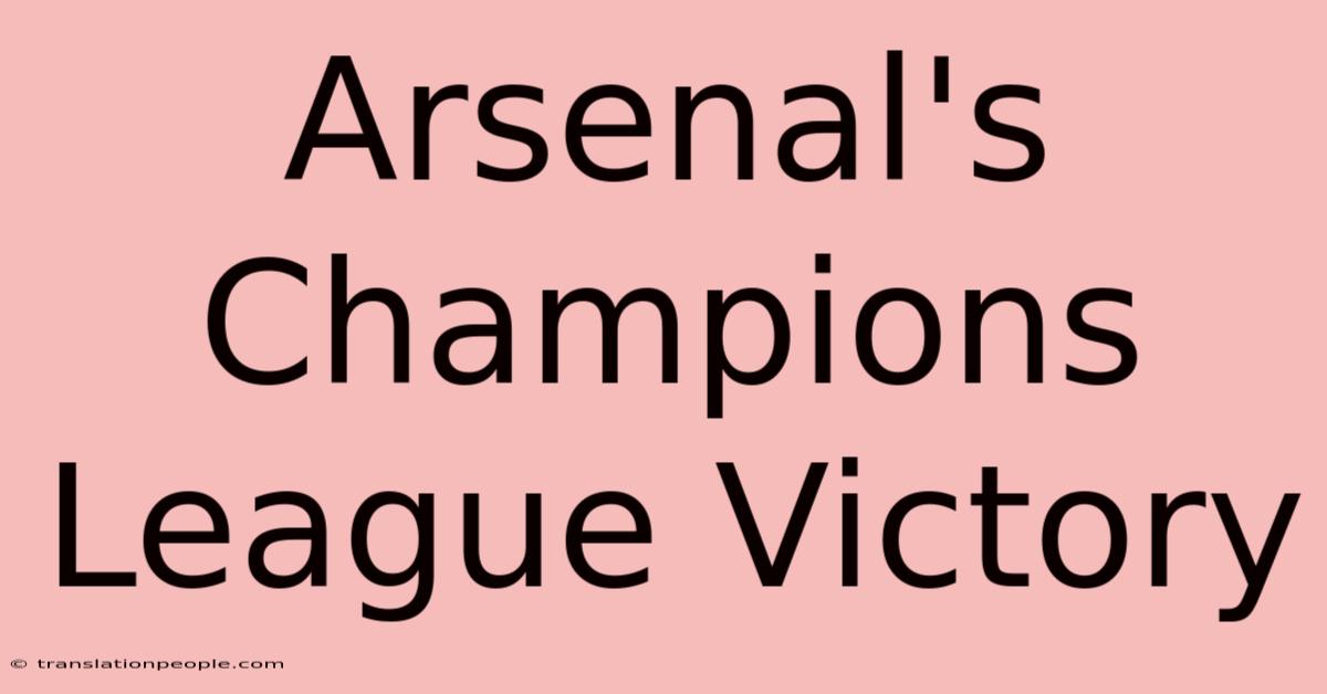 Arsenal's Champions League Victory