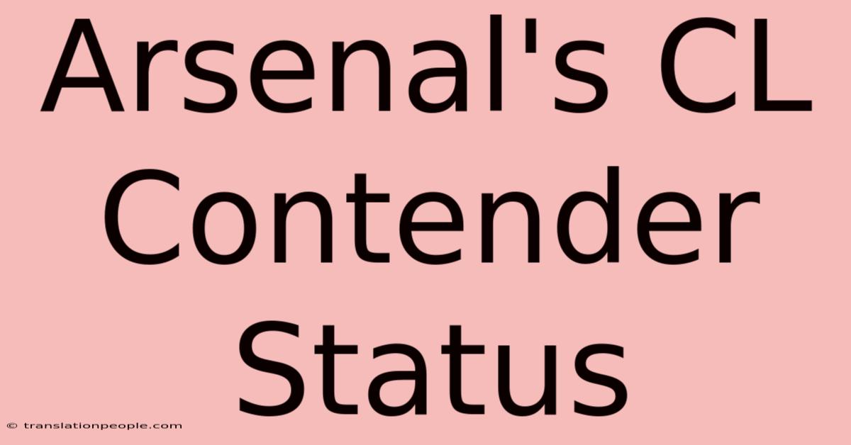 Arsenal's CL Contender Status