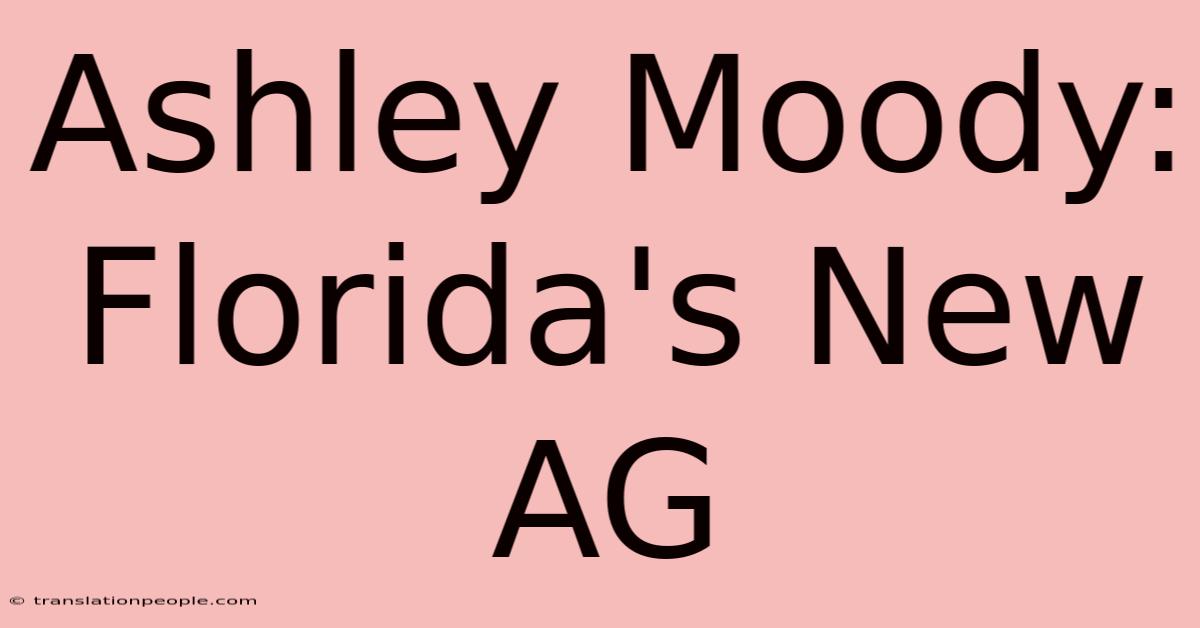 Ashley Moody: Florida's New AG