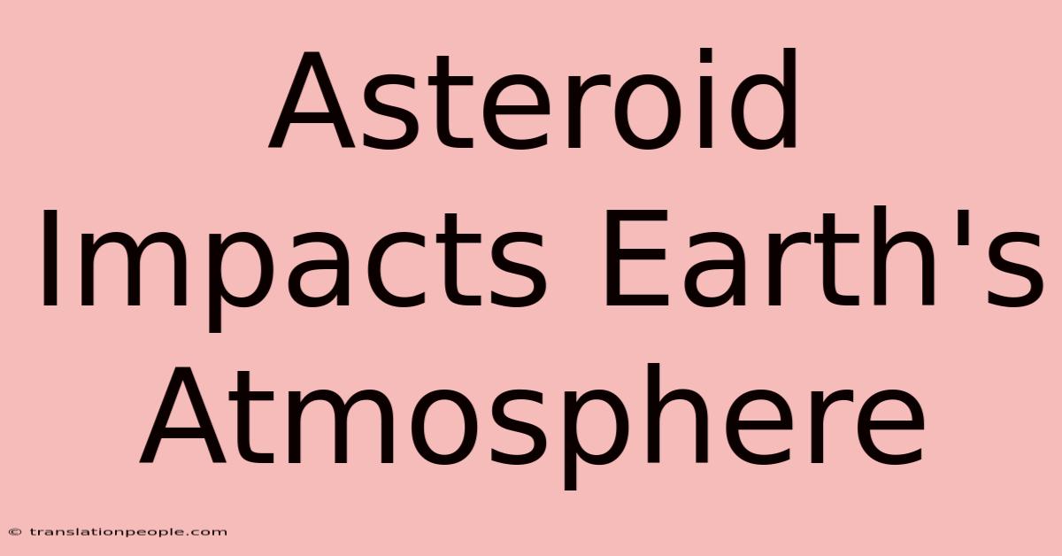 Asteroid Impacts Earth's Atmosphere