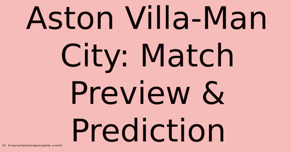 Aston Villa-Man City: Match Preview & Prediction