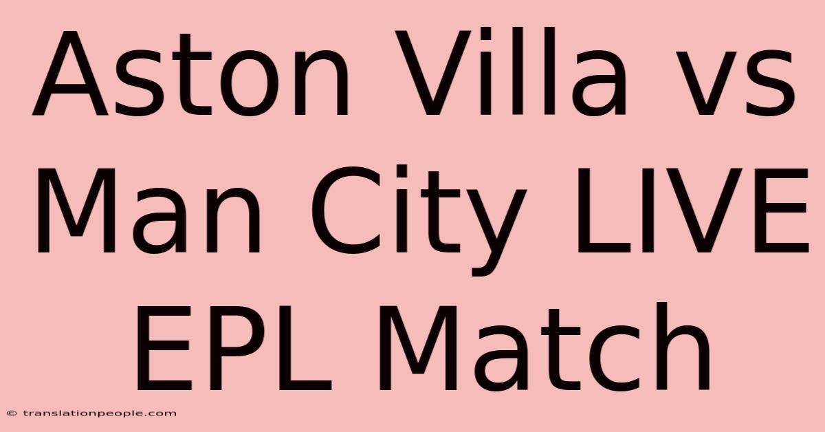 Aston Villa Vs Man City LIVE EPL Match