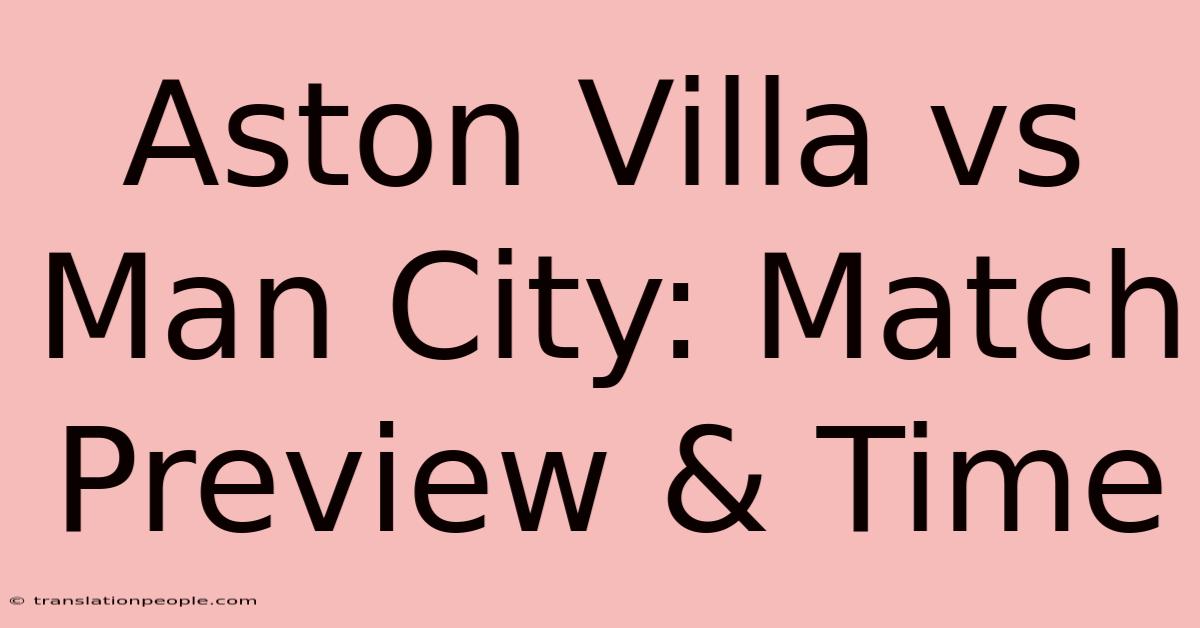 Aston Villa Vs Man City: Match Preview & Time