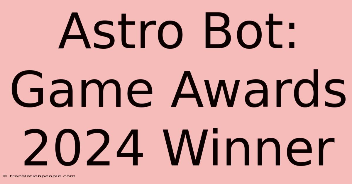 Astro Bot: Game Awards 2024 Winner