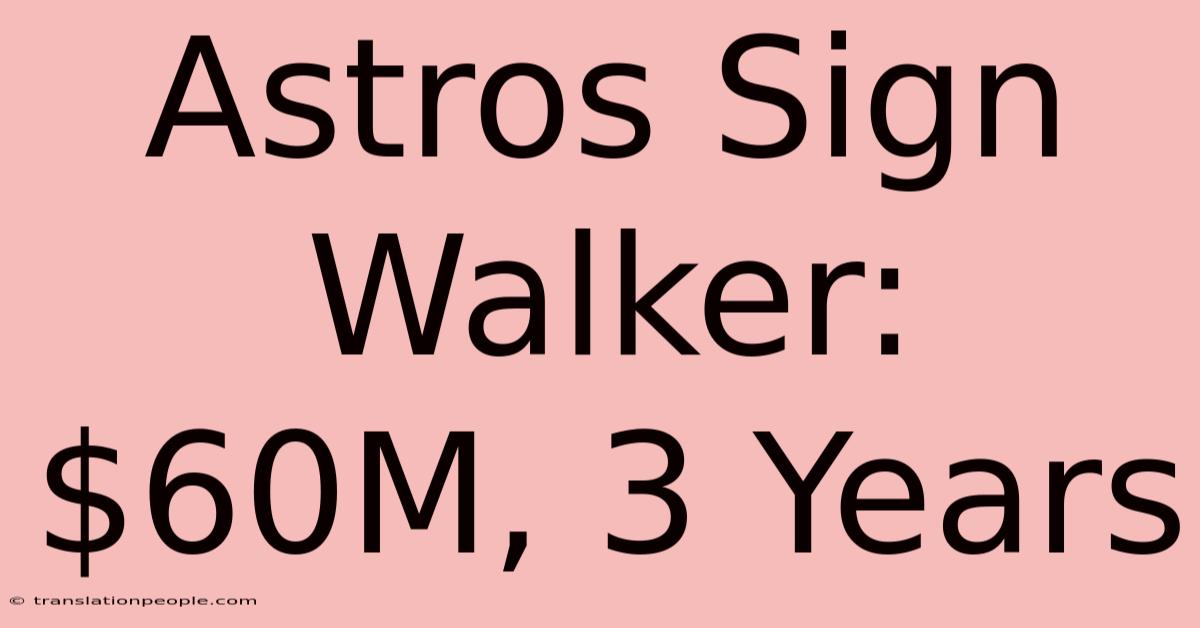 Astros Sign Walker: $60M, 3 Years