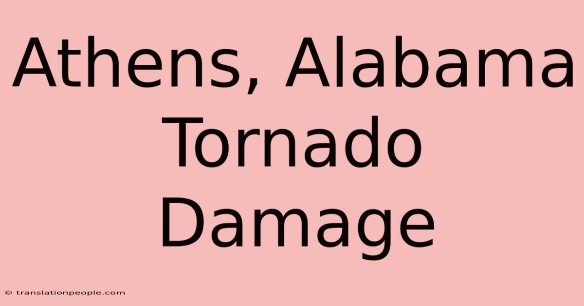 Athens, Alabama Tornado Damage