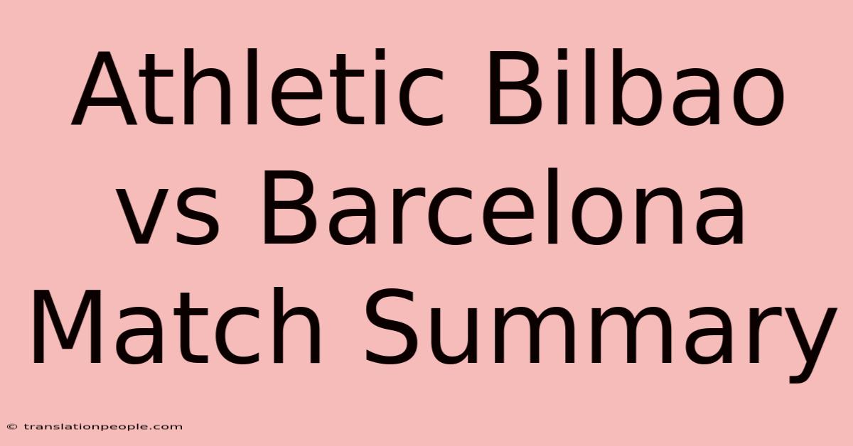 Athletic Bilbao Vs Barcelona Match Summary