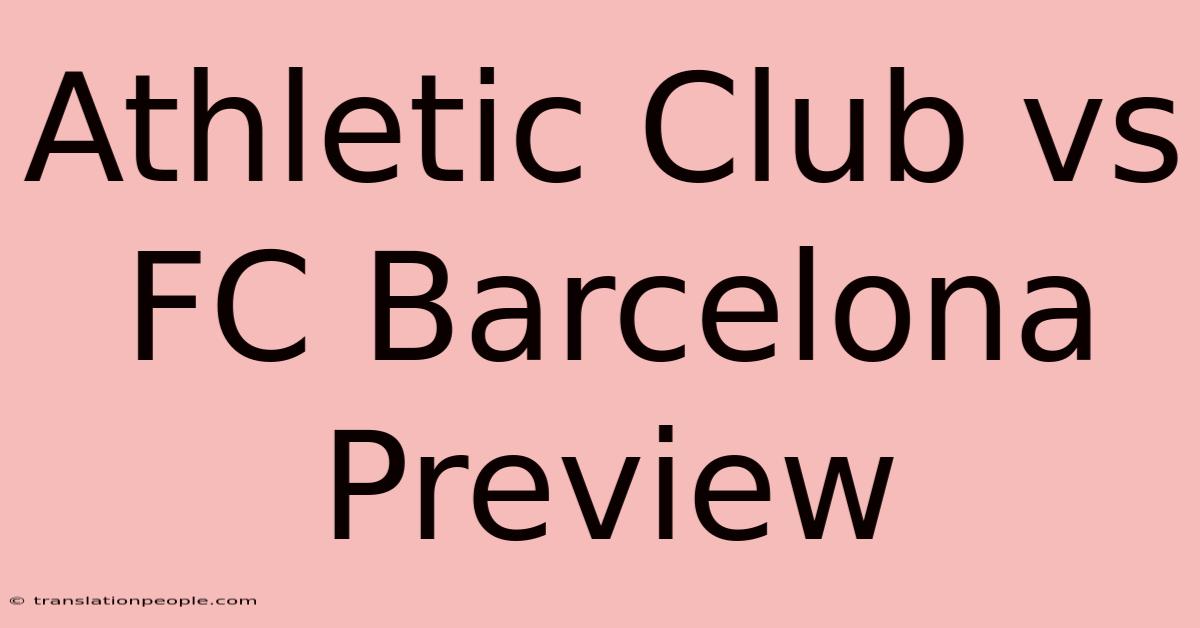 Athletic Club Vs FC Barcelona Preview