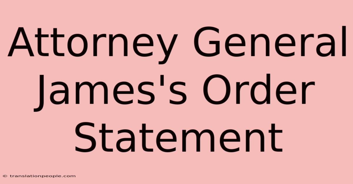 Attorney General James's Order Statement