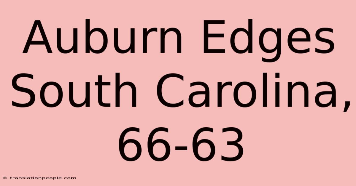 Auburn Edges South Carolina, 66-63