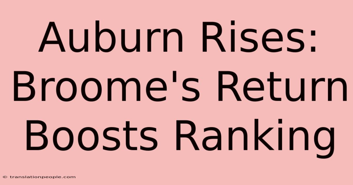 Auburn Rises: Broome's Return Boosts Ranking