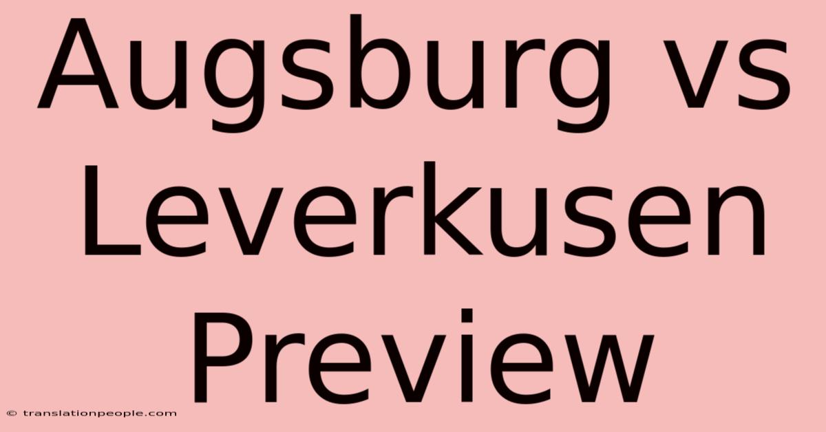 Augsburg Vs Leverkusen Preview