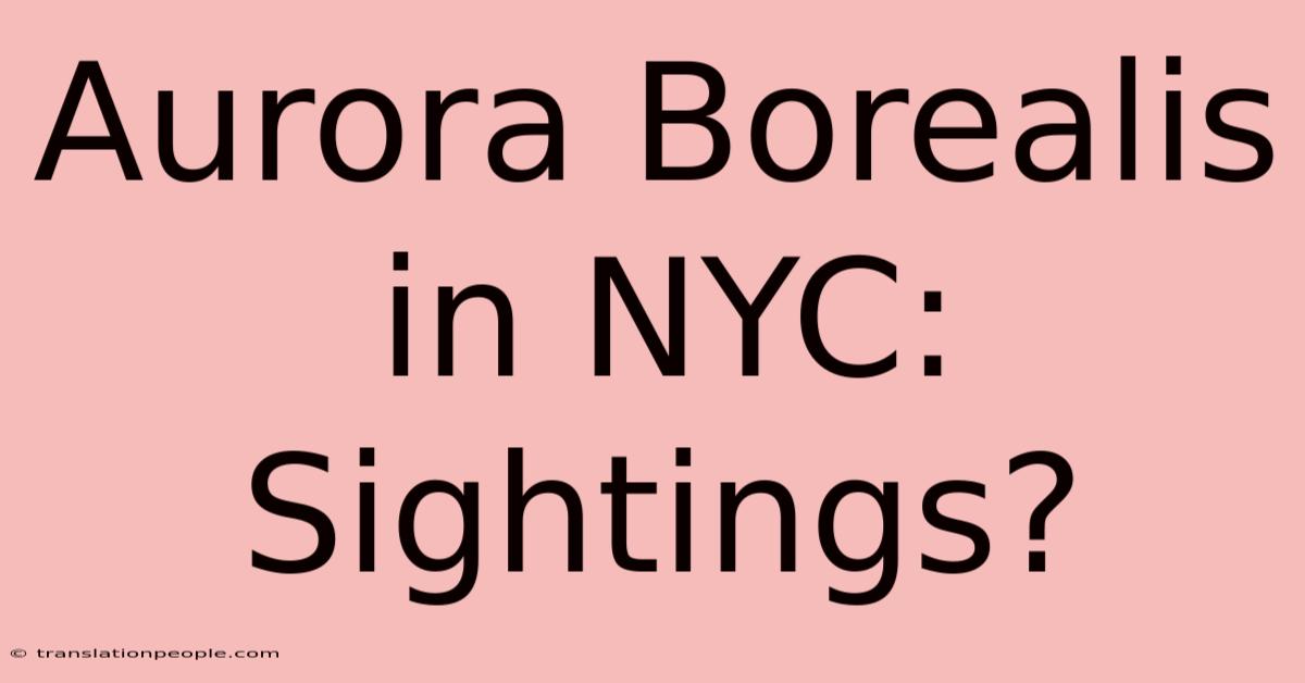 Aurora Borealis In NYC: Sightings?