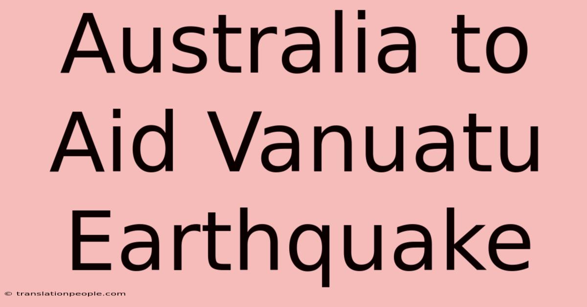 Australia To Aid Vanuatu Earthquake