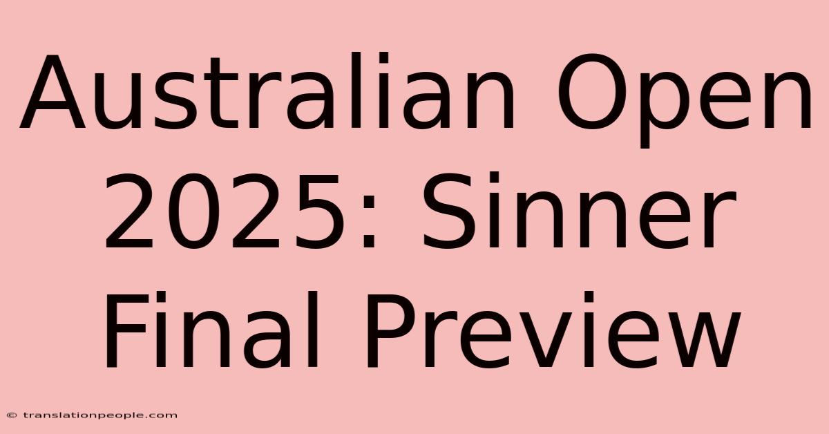 Australian Open 2025: Sinner Final Preview