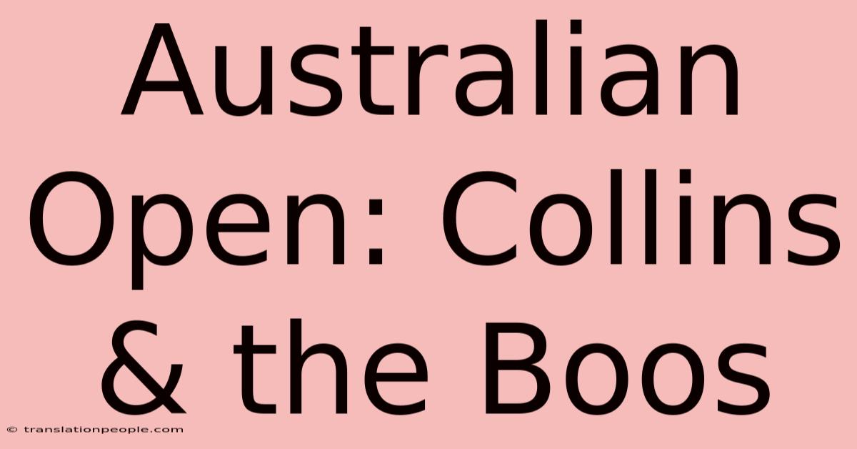 Australian Open: Collins & The Boos