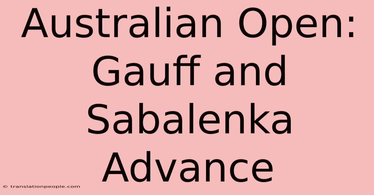 Australian Open: Gauff And Sabalenka Advance