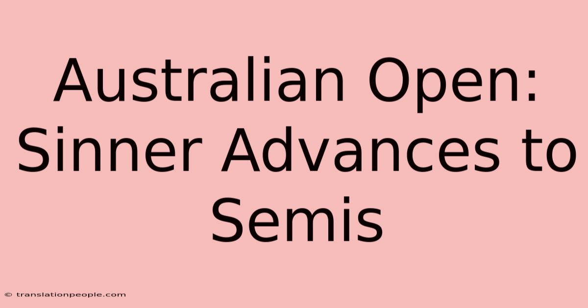 Australian Open: Sinner Advances To Semis