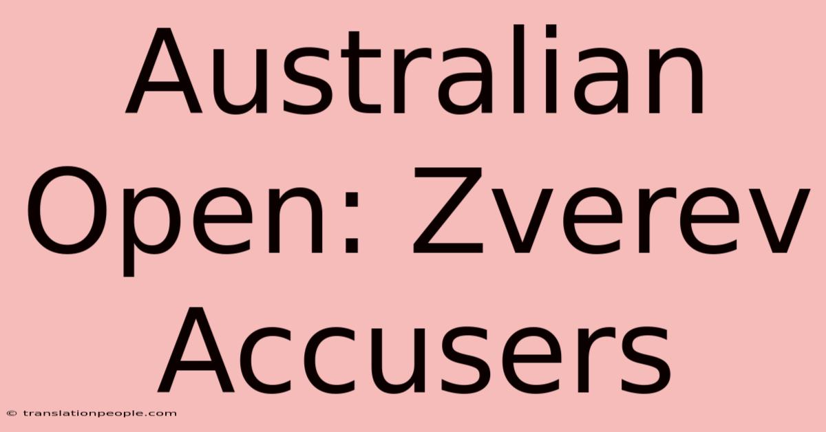 Australian Open: Zverev Accusers