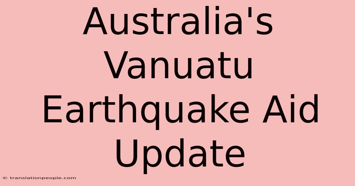 Australia's Vanuatu Earthquake Aid Update