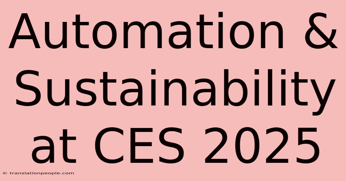 Automation & Sustainability At CES 2025