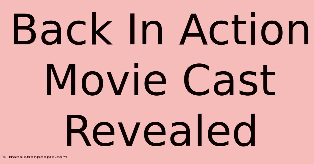 Back In Action Movie Cast Revealed