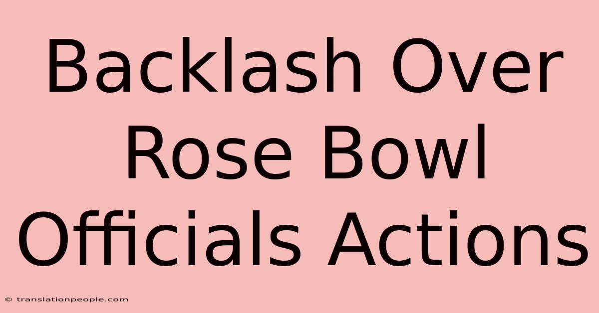 Backlash Over Rose Bowl Officials Actions