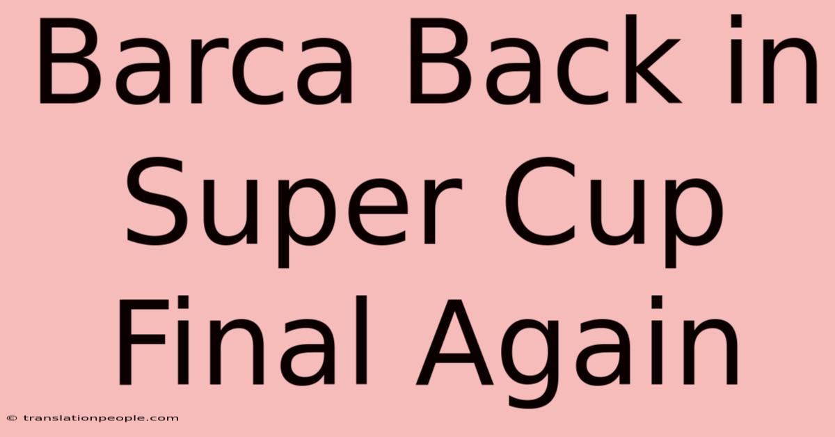 Barca Back In Super Cup Final Again