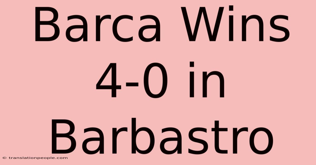 Barca Wins 4-0 In Barbastro