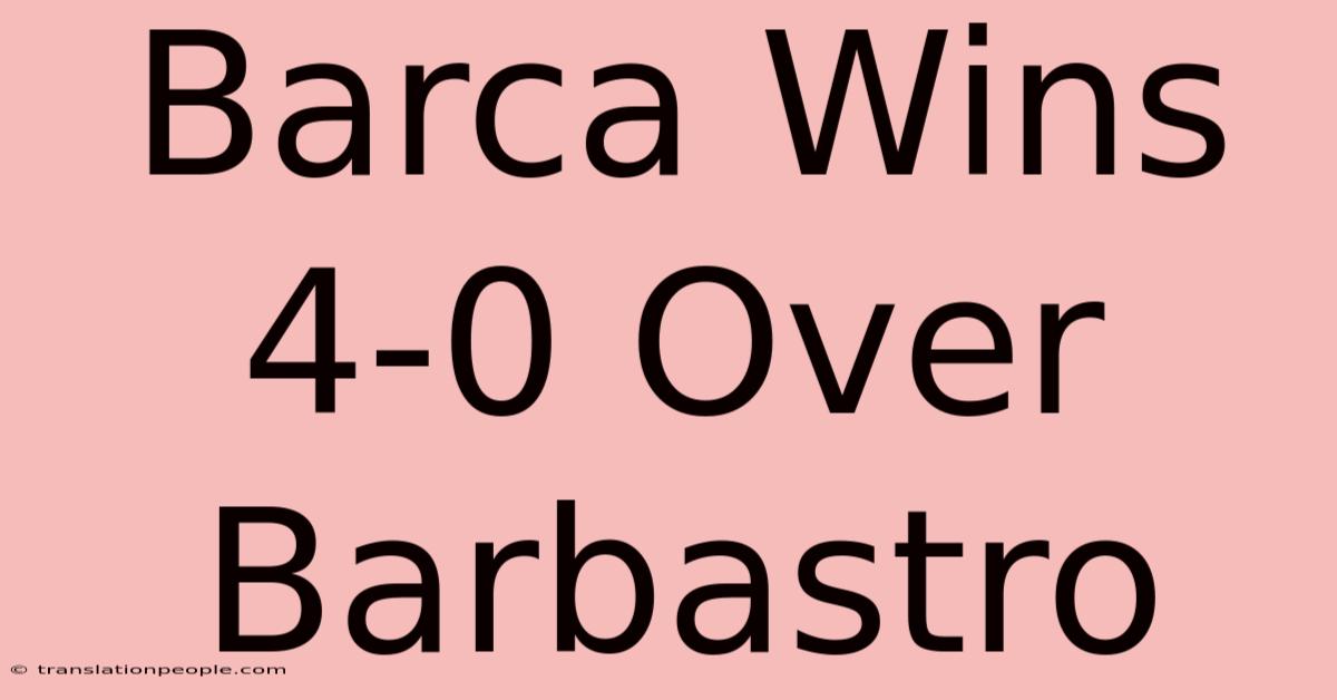 Barca Wins 4-0 Over Barbastro