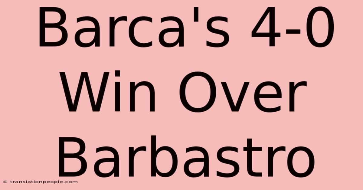 Barca's 4-0 Win Over Barbastro