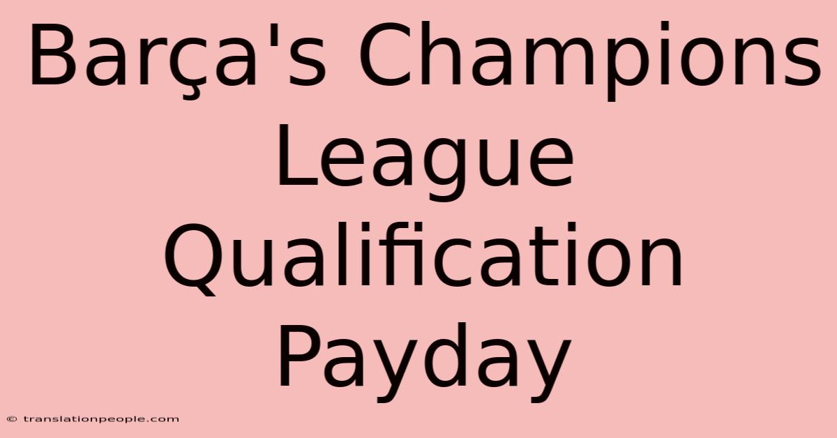 Barça's Champions League Qualification Payday