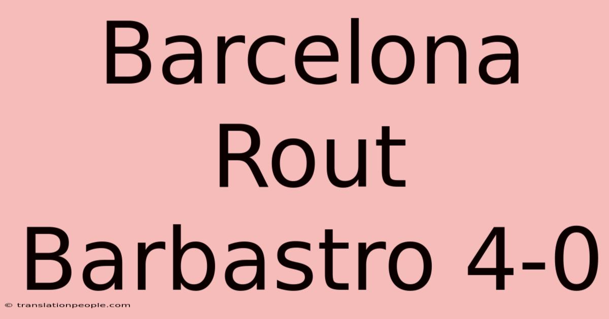 Barcelona Rout Barbastro 4-0